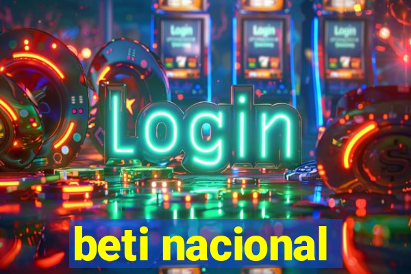 beti nacional